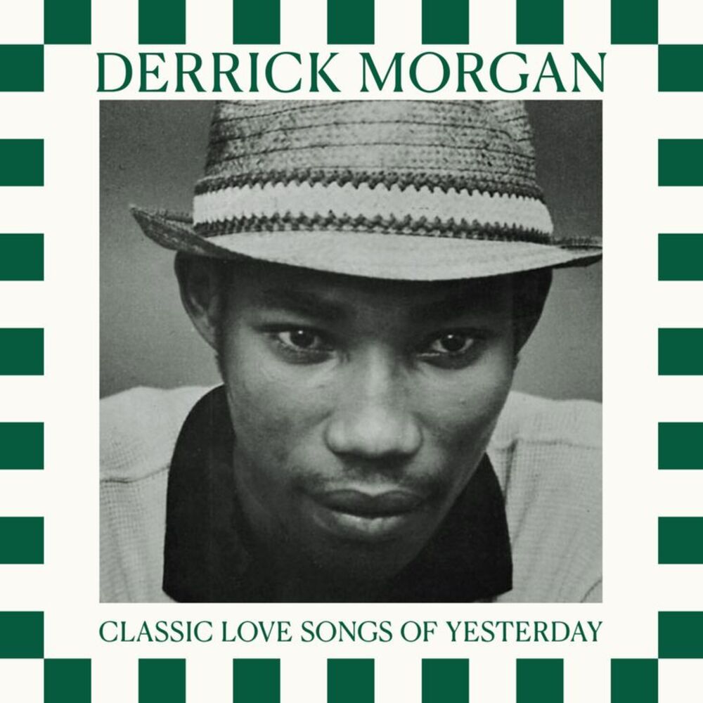 Derrick Morgan - Classic Love Songs Of Yesterday  CD